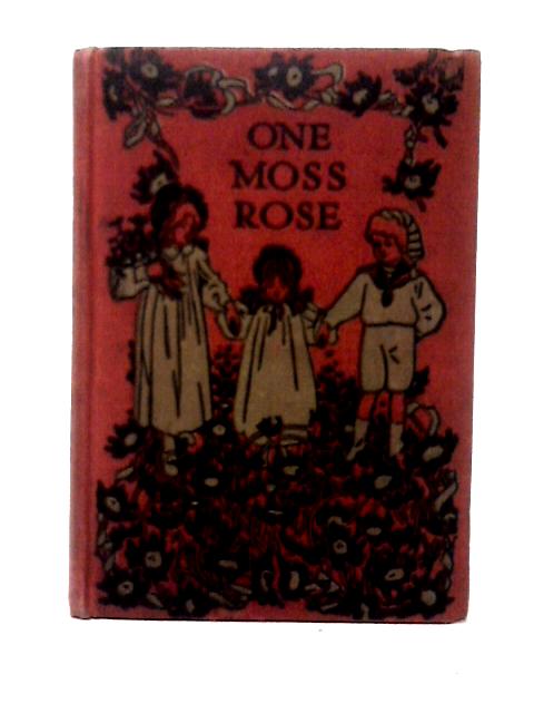 The One Moss Rose By Rev. P. B. Power