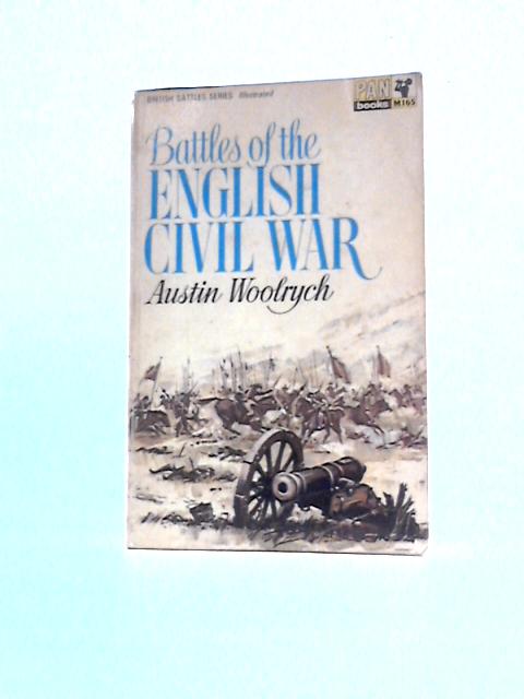 Battles of the English Civil War von Austin Woolrych