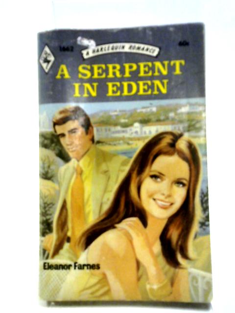 A Serpent in Eden By Eleanor Farnes