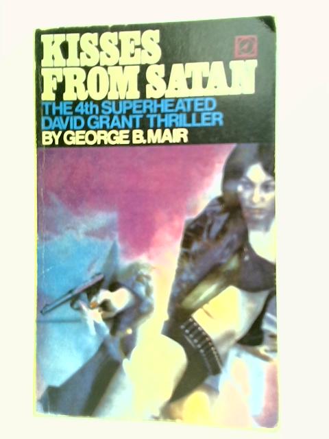 Kisses From Satan par George B. Mair