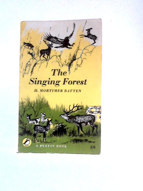 The Singing Forest von H.Mortimer Batten