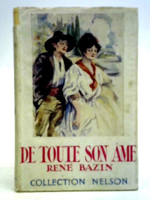 De Toute Son Ame. By Rene Bazin