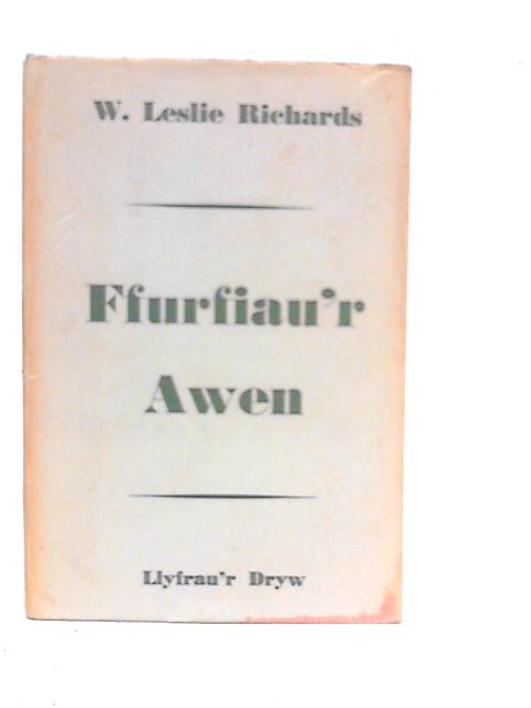 Ffurfiau'r Awen: Detholiad o Farddoniaeth Gymraeg par W.Leslie Richards