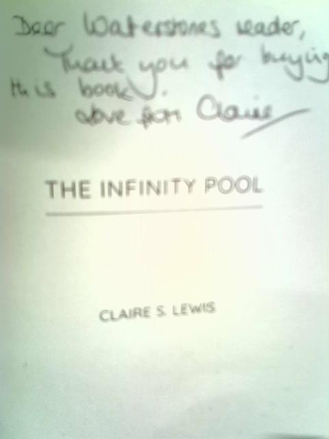 The Infinity Pool By Claire S. Lewis