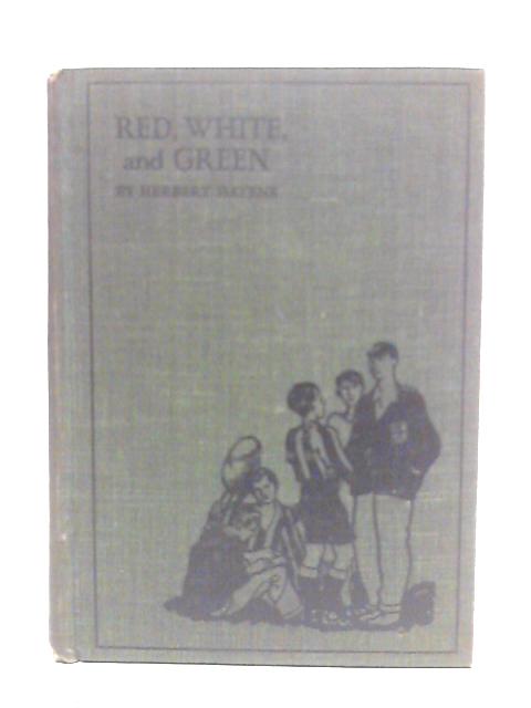 The Red White and Green By Herbert Haynes