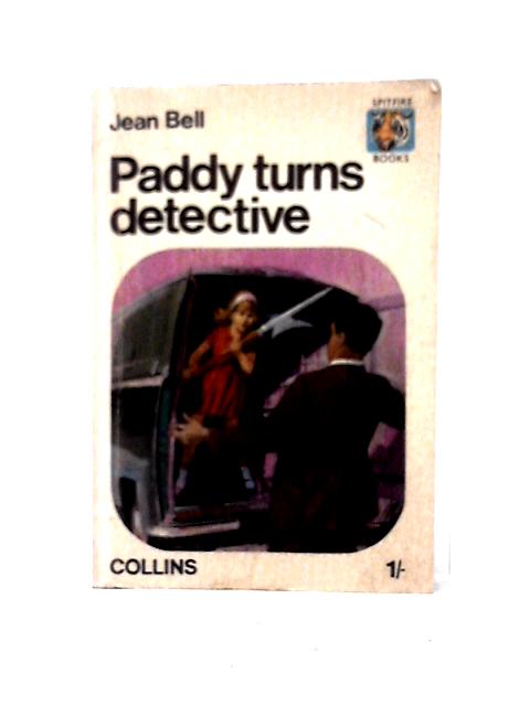 Paddy Turns Detective (Spitfire Books) By Jean Bell