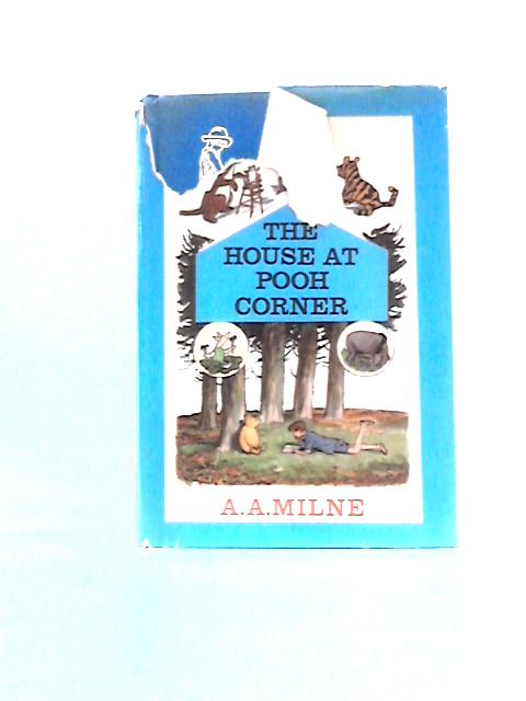 The House at Pooh Corner By A. A. Milne