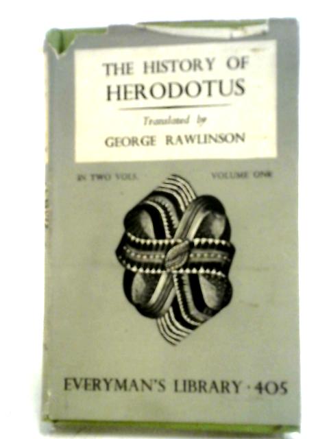 The History of Herodotus Volume One By Herodotus