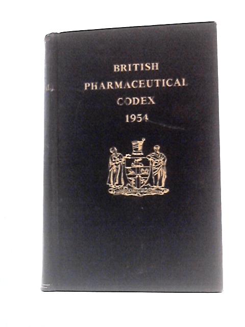 British Pharmaceutical Codex 1954 By Various s