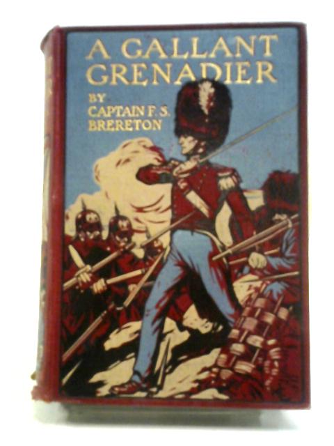 A Gallant Grenadier: A Tale Of The Crimean War von F S Brereton