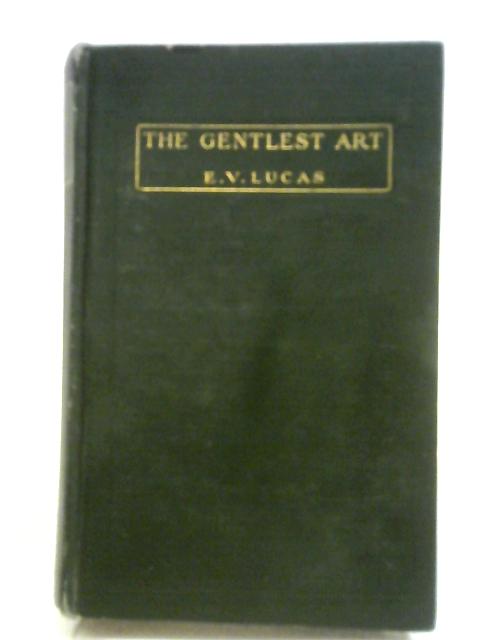 The Gentlest Art By E. V. Lucas (ed.)