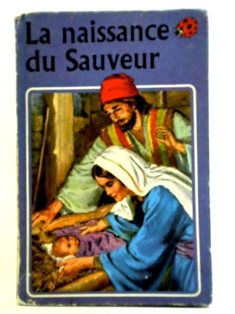 La Naissance Du Sauveur By Hilda I. Rostron