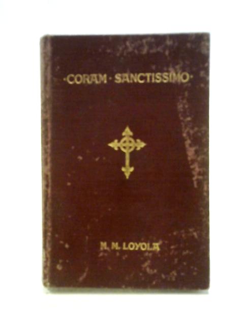 Coram Sanctissimo By Mary Loyola