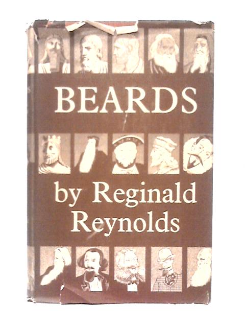 Beards: An Omnium Gatherum By Reginald Reynolds