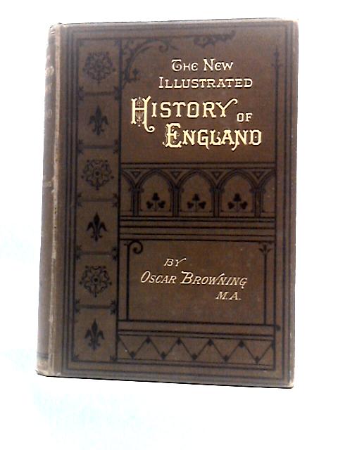 The New Illustrated History of England Volume Three von Oscar Browning