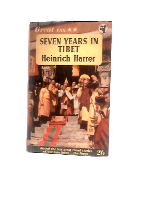 Seven Years In Tibet By Heinrich Harrer