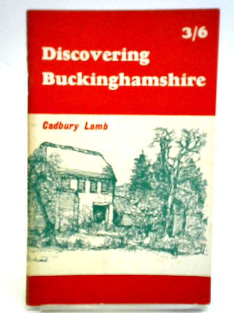 Discovering Buckinghamshire von Cadbury Lamb