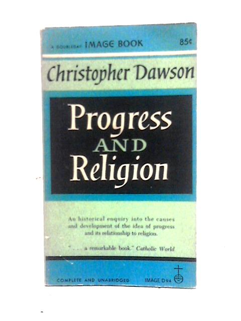 Progress and Religion (Image Books) By Christopher Dawson