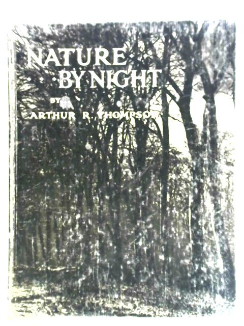 Nature By Night By A. R. Thompson