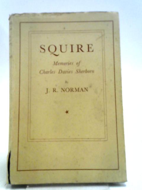 Squire: Memories of Charles Davies Sherborn von Norman Sherborn, Jr