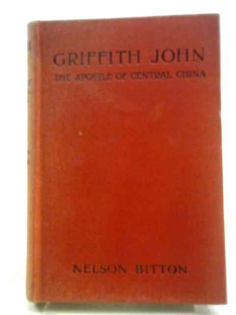 Griffith John By Nelson Bitton