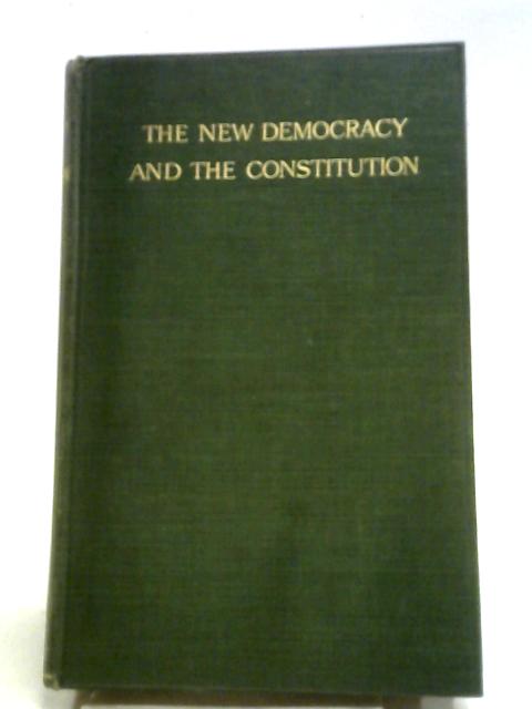 The New Democracy And The Constitution von William Sharp McKechnie