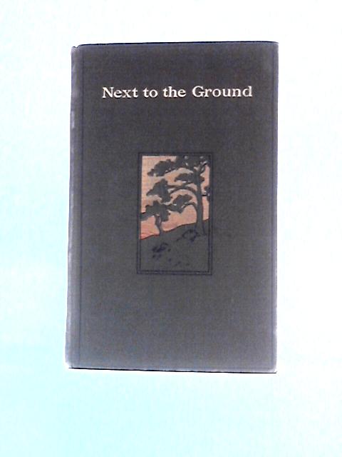 Next to the Ground: Chronicles of the Countryside By Martha McCulloch-Williams