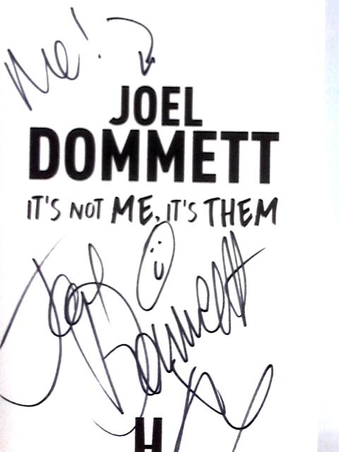 It's Not Me, It's Them: Confessions Of A Hopeless Modern Romantic - The Sunday Times Bestseller von Joel Dommett