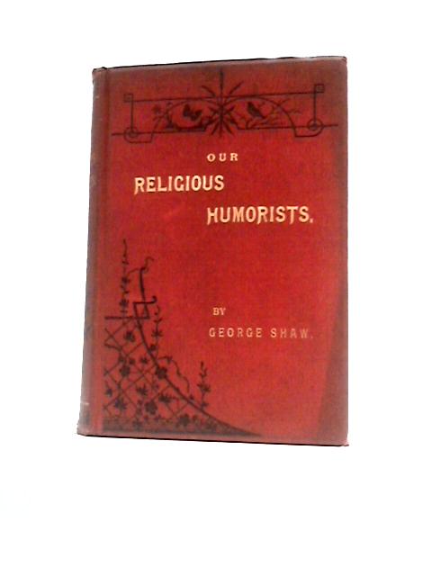 Our Religious Humorists von George Shaw