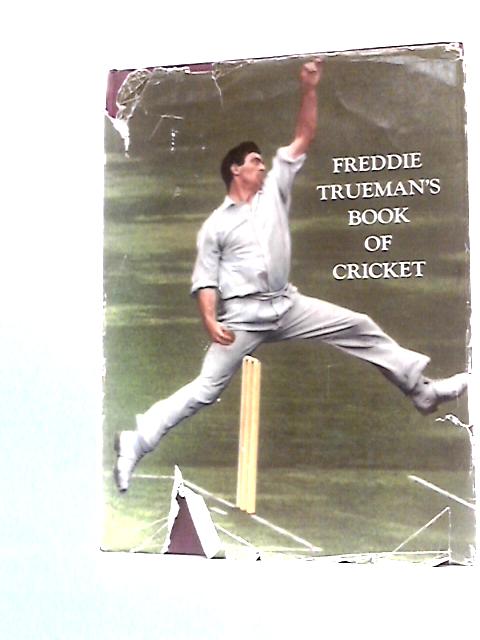 Freddie Trueman's Book of Cricket By Freddie Trueman