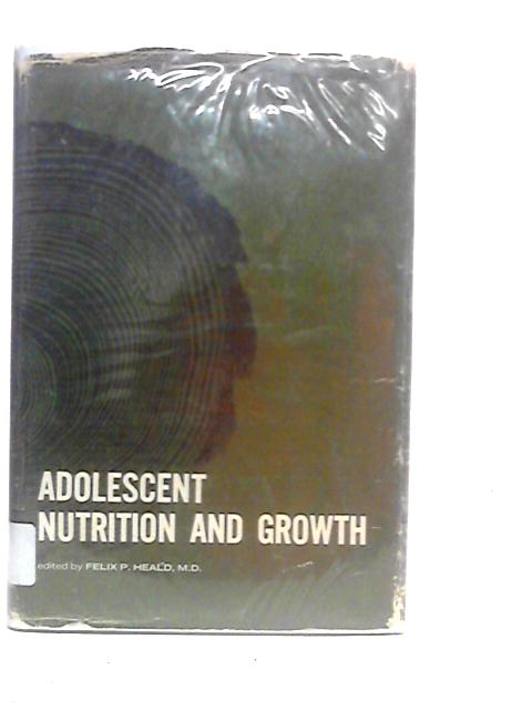 Adolescent Nutrition and Growth By Felix P.Heald