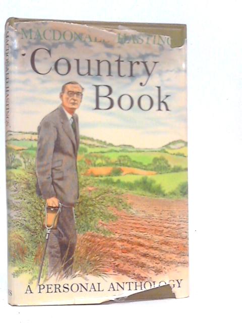 Country Book: A Personal Anthology von Macdonald Hastings