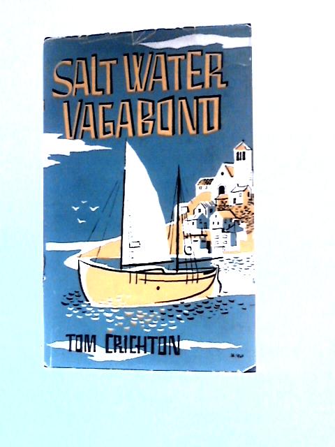 Salt Water Vagabond By Tom Crichton