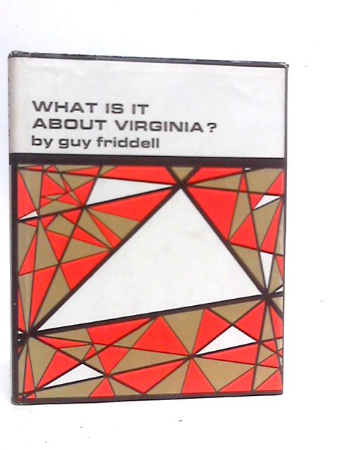 What Is It about Virginia By Guy Friddell