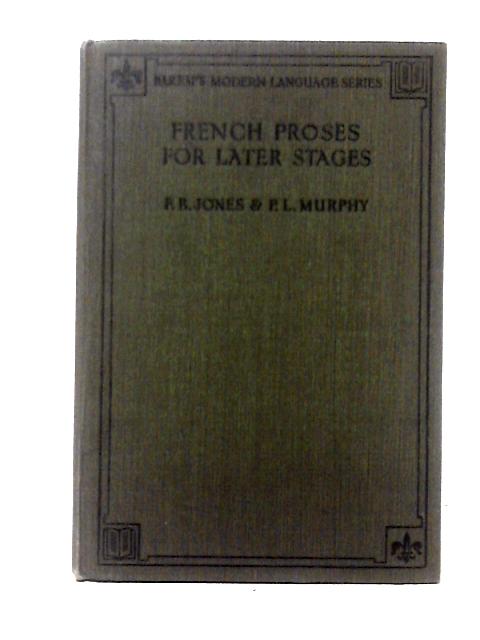 French Proses for Later Stages By Frank B Jones