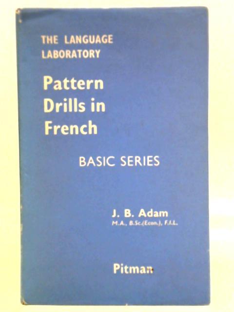 Language Laboratory: Pattern Drills in French, Basic Series par J. B. Adam