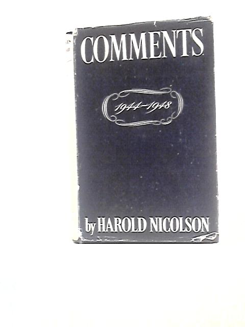 Comments 1944 - 1948 By Harold Nicolson