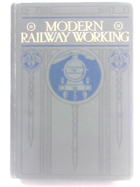 Modern Railway Working: Volume VIII By John Macaulay