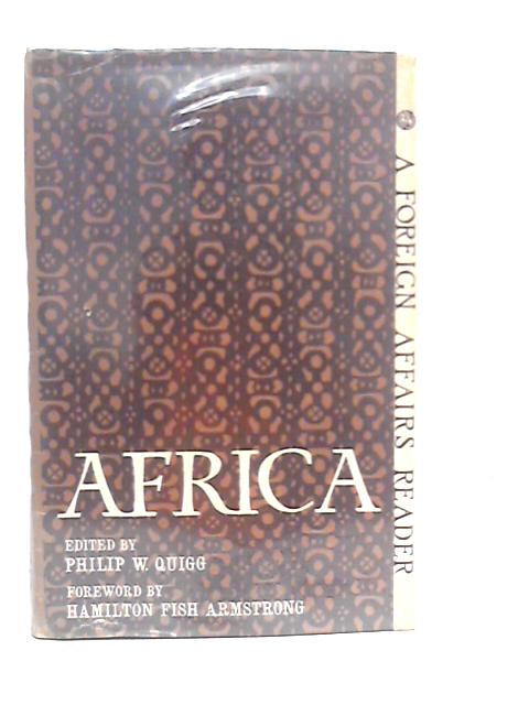 Africa: A Foreign Affairs Reader par Philip W.Quigg