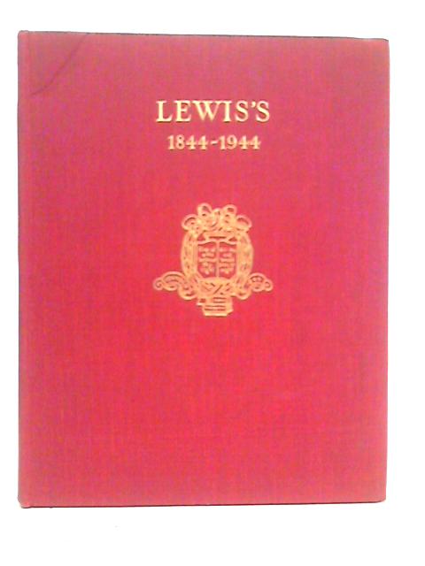 Lewis's 1844-1944 By Henry Law Jackson