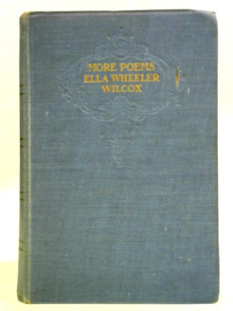 More Poems By Ella Wheeler Wilcox