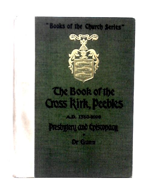 The Book of the Cross Kirk By Dr Gunn