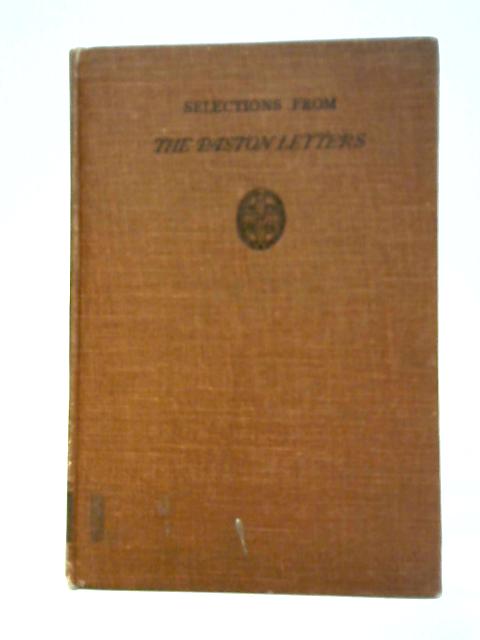 The Paston Letters, A Selection Illustrating English Social Life in the Fifteenth Century By M.D.Jones Ed.