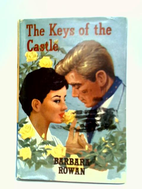 The Keys Of The Castle By Barbara Rowan