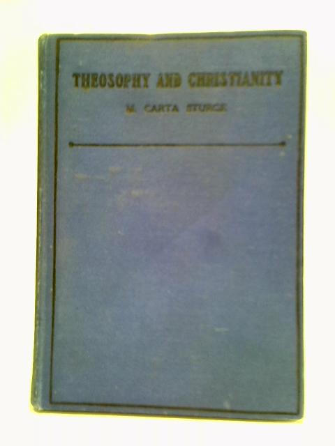 Theosophy and Christianity By M. Carta Sturge