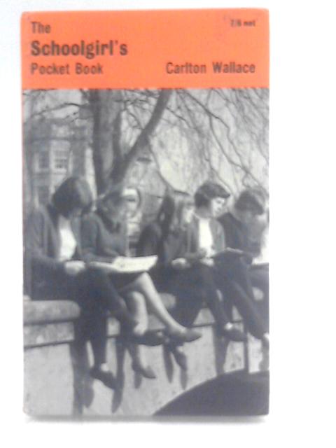 The Schoolgirl's Pocket Book von Carlton Wallace (Ed.)