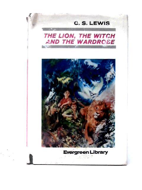 The Lion, the Witch and the Wardrobe von C. S. Lewis