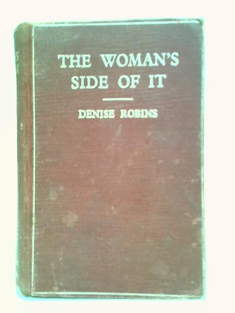 The Woman's Side Of It By Denise Robins