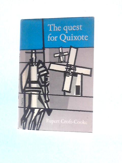 The Quest for Quixote von Rupert Croft-Cooke