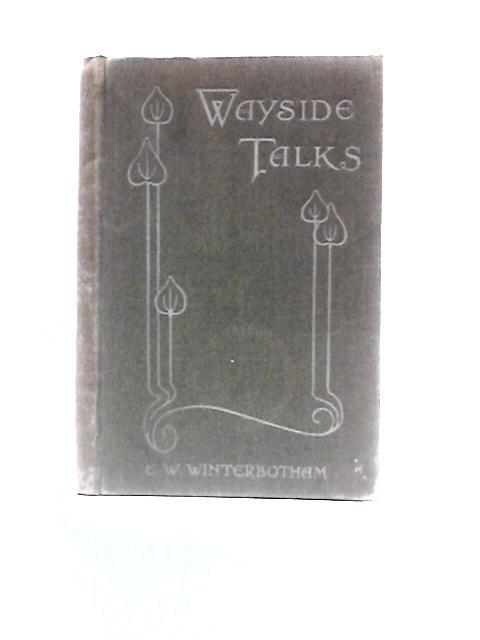 Wayside Talks By E. W. Winterbotham